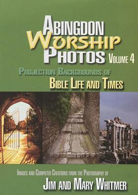 Abingdon Worship Photos, Volume 4: Projections Backgrounds of Bible Life and Times
