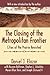 The Closing of the Metropolitan Frontier by Daniel J. Elazar