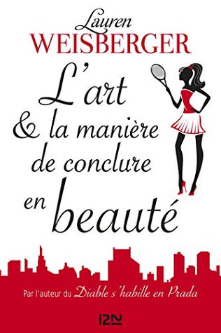 L'art et la manière de conclure en beauté - extrait offert (French Edition)
