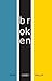 Broken