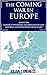The Coming War In Europe: E...