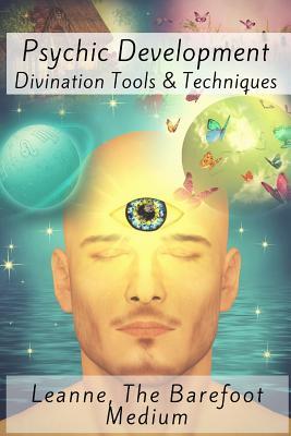 Psychic Development: Divination Tools & Techniques