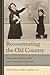 Reconstructing the Old Country by Eliyana R. Adler
