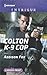 Colton K-9 Cop (The Coltons of Shadow Creek #8)