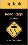 Road Rage: a Jon Cash thriller