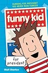 Funny Kid For President (Funny Kid, #1)