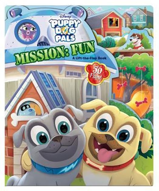 Puppy Dog Pals Puppy Dog Pals Mission: Fun: A Lift-the-Flap Book (Lift-and-Seek)