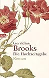Die Hochzeitsgabe by Geraldine Brooks