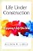 Life Under Construction: Designing a Life You Love
