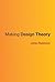 Making Design Theory by Johan Redström
