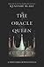 The Oracle Queen (Three Dar...
