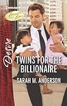Twins for the Billionaire by Sarah M. Anderson