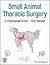 Small Animal Thoracic Surgery