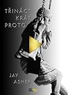 Třináctkrát proto by Jay Asher