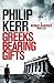 Greeks Bearing Gifts (Bernie Gunther, #13)