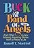 Buck and the Band of Angels: And Other Funny, Moving, Inspiring Stories from a Pastor's Life