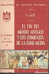 El fin del mundo antiguo y el comienzo de la Edad Media