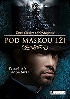 Pod maskou lži (Pod maskou lži #1)