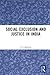 Social Exclusion and Justice in India by P.S. Krishnan