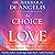 The Choice for Love: Entering into a New, Enlightened Relationship with Yourself, Others and the World