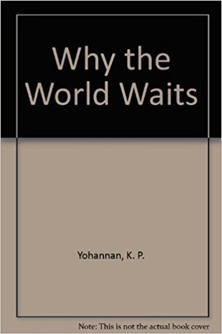 Why the World Waits