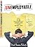 Unemployable!: How To Be Successfully Unemployed Your Entire Life!