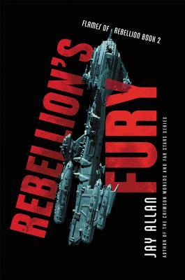 Rebellion's Fury (Flames of Rebellion #2)