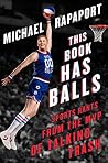Book cover for This Book Has Balls: Sports Rants from the MVP of Talking Trash