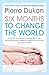 Six Months to Change the Wo...