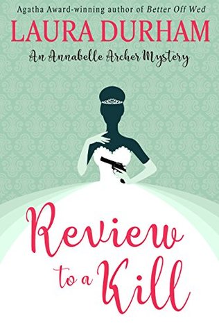 Review To A Kill (Annabelle Archer, #4)