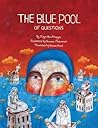 The Blue Pool of Questions The Blue Pool of Questions