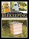 The Practical Book of Beekeeping: A Complete How-To Manual on the Satisfying Art of Keeping Bees and Their Day to Day Care The Practical Book of Beekeeping: A Complete How-To Manual on the Satisfying Art of Keeping Bees and Their Day to Day Care