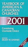 Yearbook of American & Canadian Churches 2001: Considering Charitable Choice (69th Edition)