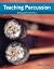 Teaching Percussion, Enhanced, Spiral bound Version (MindTap Course List)