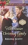His Frontier Christmas Family by Regina Scott