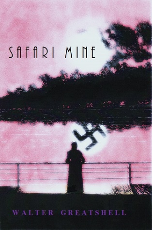 SAFARI MINE: An African Odyssey 1928-1937