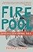 Firepool: Experiences in an Abnormal World