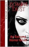 Zombie Dust: An Extreme Horror Novel