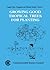 Growing Good Tropical Trees for Planting by A. Longman