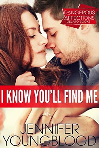 I Know You'll Find Me (Kindle Edition)