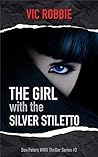 The Girl with the Silver Stiletto (Ben Peters WWII Thriller series #3)