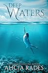 Deep Waters by Alicia Rades