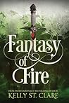 Fantasy of Fire by Kelly St. Clare Fantasy of Fire by Kelly St. Clare