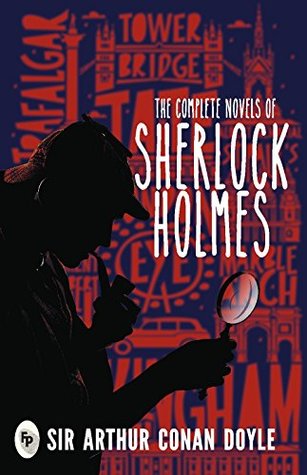 The Complete Novels of Sherlock Holmes