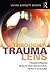 Through a Trauma Lens