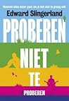Proberen niet te ...