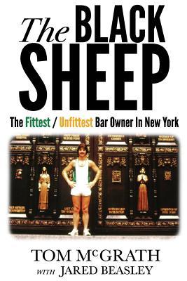 The Black Sheep: The Fittest / Unfittest Bar Owner In New York
