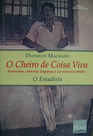 O Cheiro De Coisa Viva