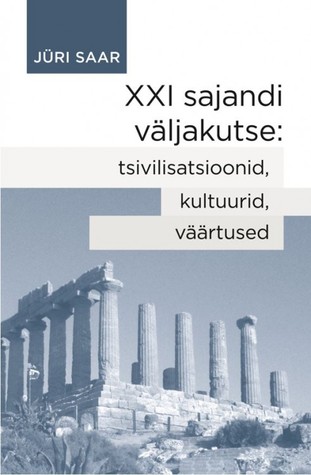 XXI sajandi väljakutse: tsivilisatsioonid, kultuurid, väärtused
