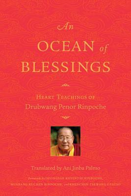 An Ocean of Blessings: Heart Teachings of Drubwang Penor Rinpoche (Paperback)